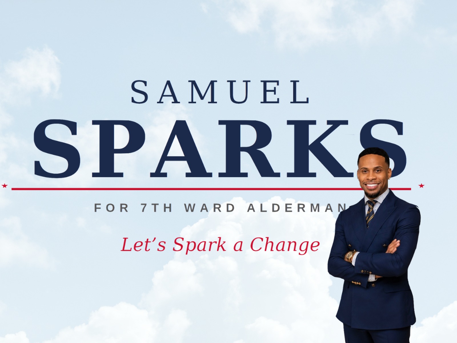 Samuel Sparks for 7th Ward Alderman